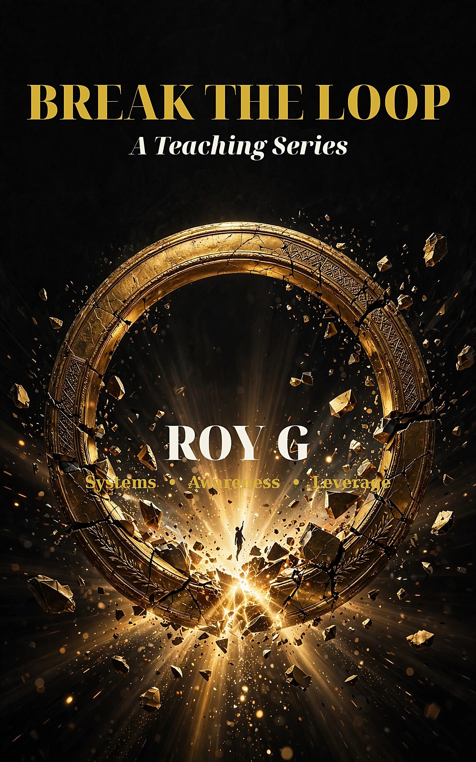 Break the Loop: A Teaching Series cover — black and gold symbolic art